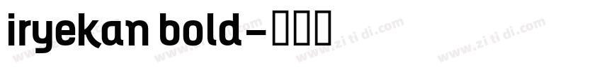 iryekan bold字体转换